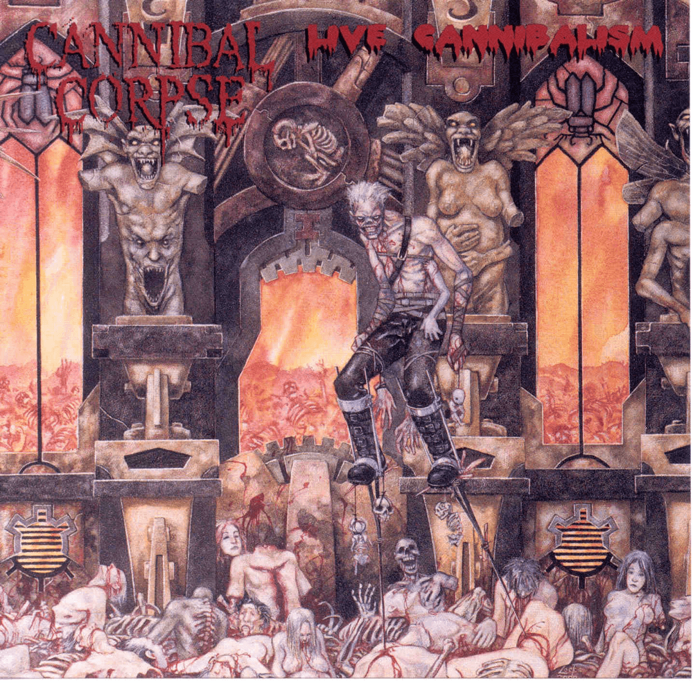 Cannibal Corpse - Live Cannibalism Cannibal Corpse - Live Cannibalism