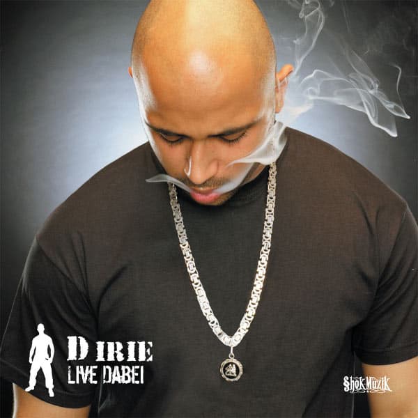 D Irie - Live Dabei