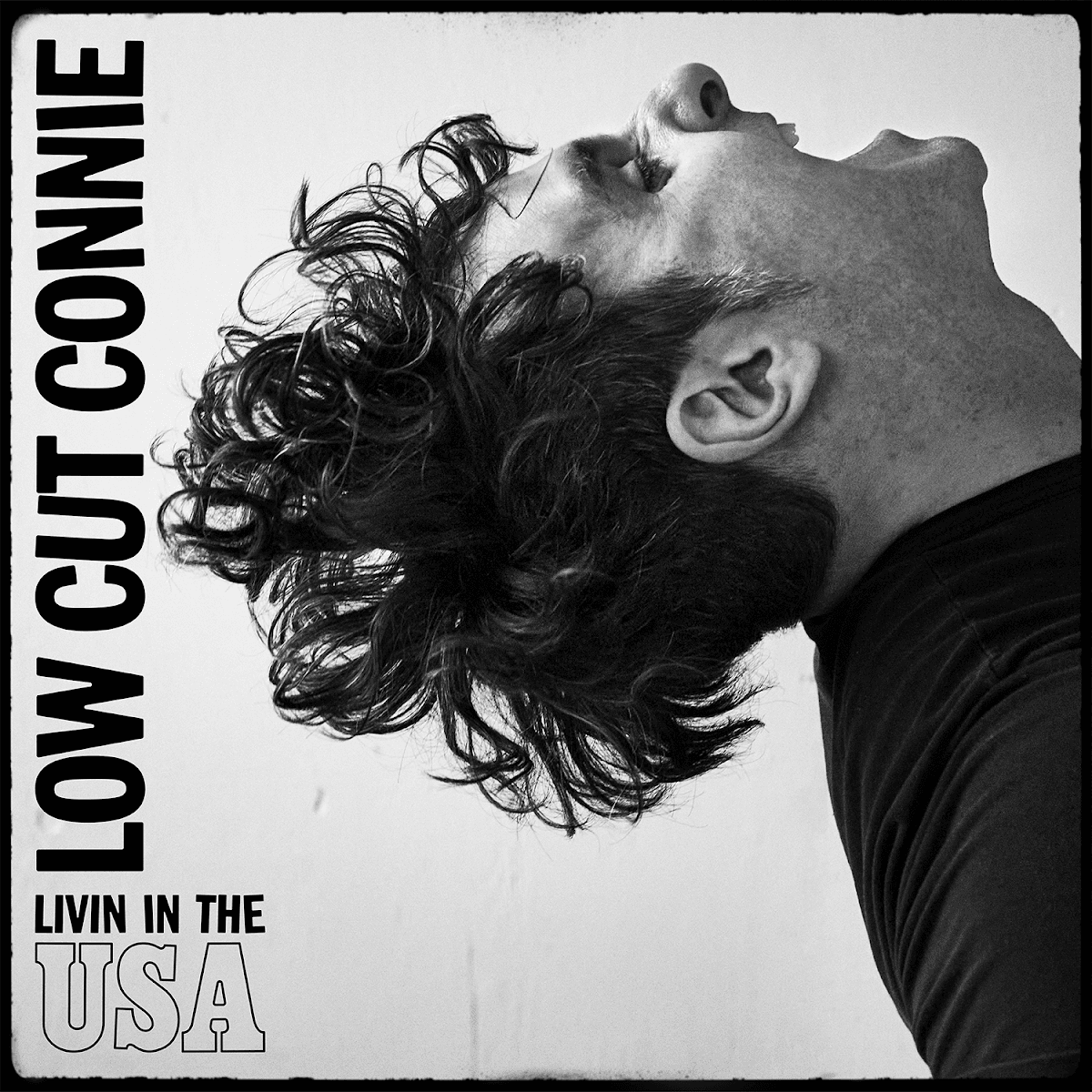 Low Cut Connie - Livin In The USA Low Cut Connie - Livin In The USA