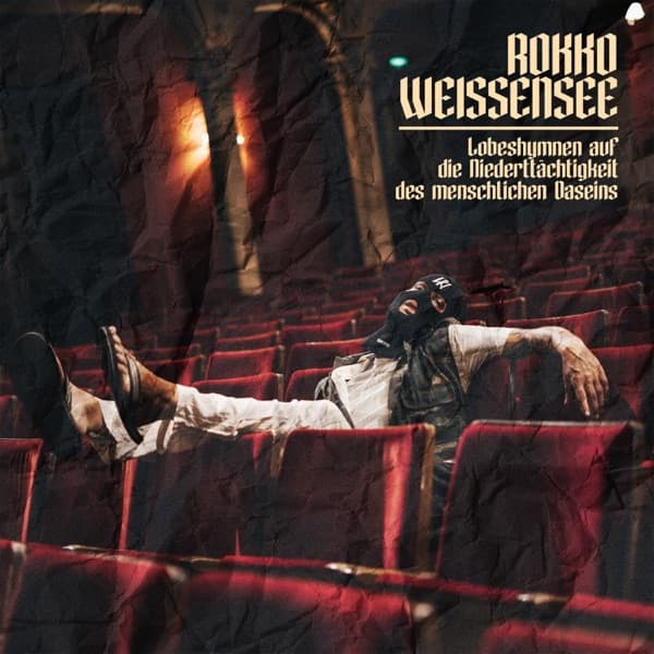 Rokko Weissensee - Lobeshymnen auf die Niederträchtigkeit des menschlichen Daseins Rokko Weissensee - Lobeshymnen auf die Niederträchtigkeit des menschlichen Daseins