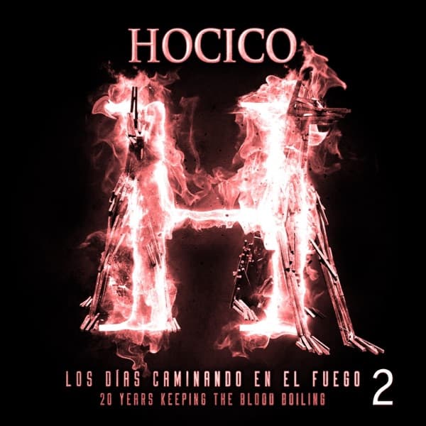 Hocico - Los Días Caminando En El Fuego 2 Hocico - Los Días Caminando En El Fuego 2