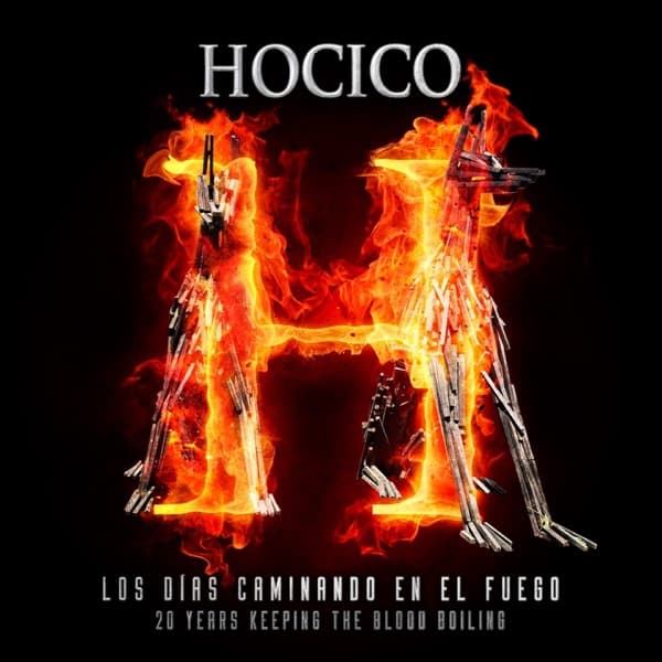 Hocico - Los Días Caminando En El Fuego Hocico - Los Días Caminando En El Fuego