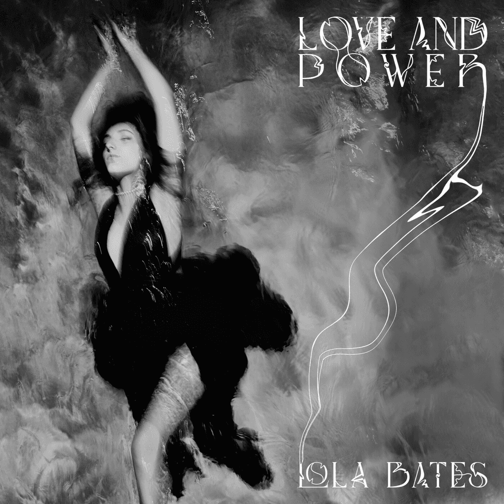 Lola Bates - Love And Power Lola Bates - Love And Power