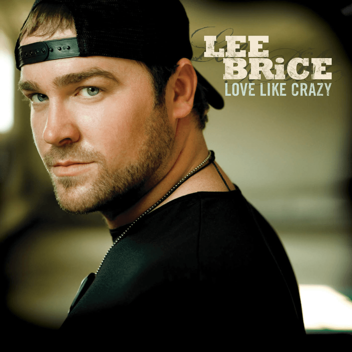 Lee Brice - Love Like Crazy Lee Brice - Love Like Crazy