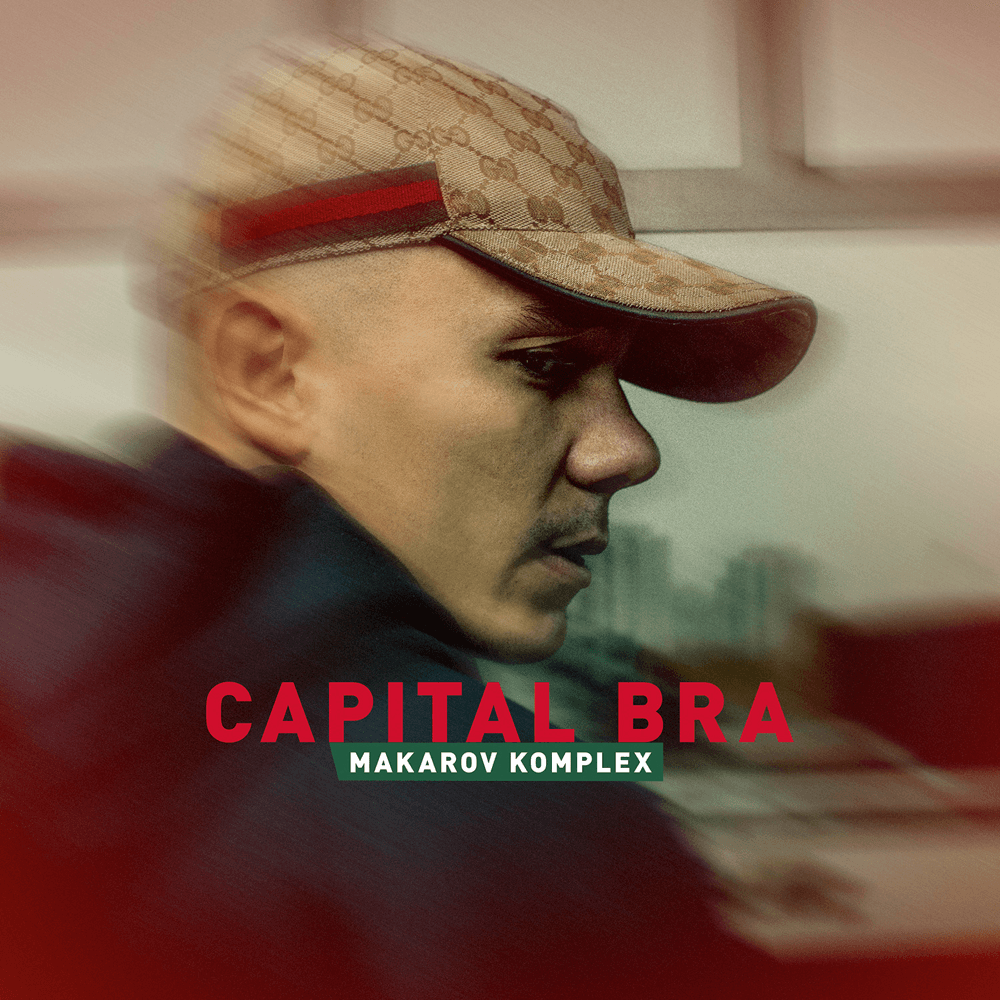 Capital Bra - Makarov Komplex Capital Bra - Makarov Komplex