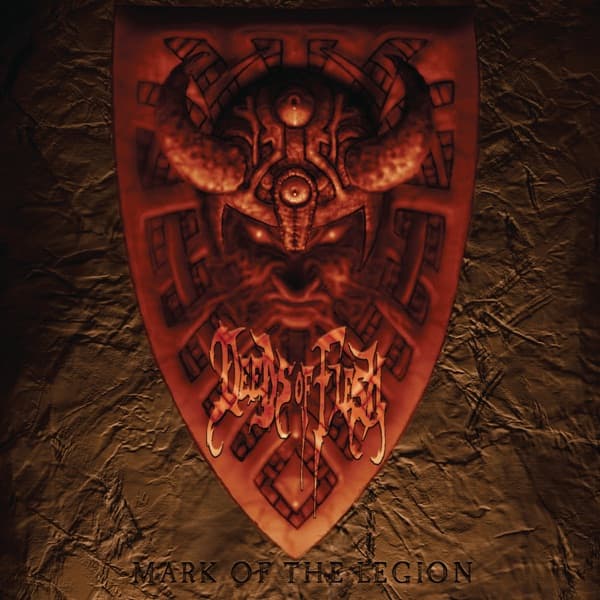 Deeds Of Flesh - Mark Of The Legion Deeds Of Flesh - Mark Of The Legion