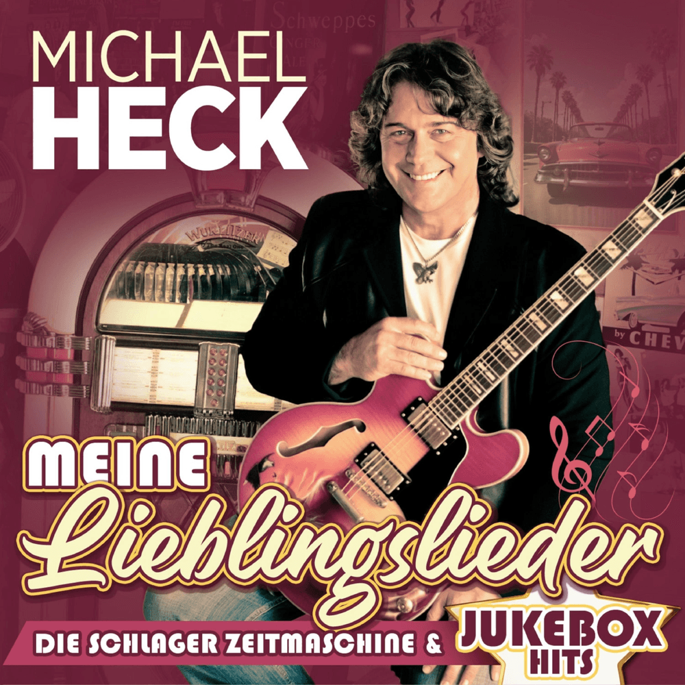 Michael Heck - Meine Lieblingslieder - Die Schlager-Zeitmaschine & Jukebox Hits Michael Heck - Meine Lieblingslieder - Die Schlager-Zeitmaschine & Jukebox Hits