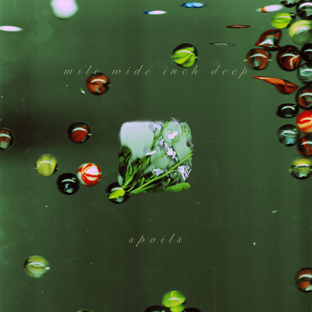 Spoils - Mile Wide Inch Deep Spoils - Mile Wide Inch Deep