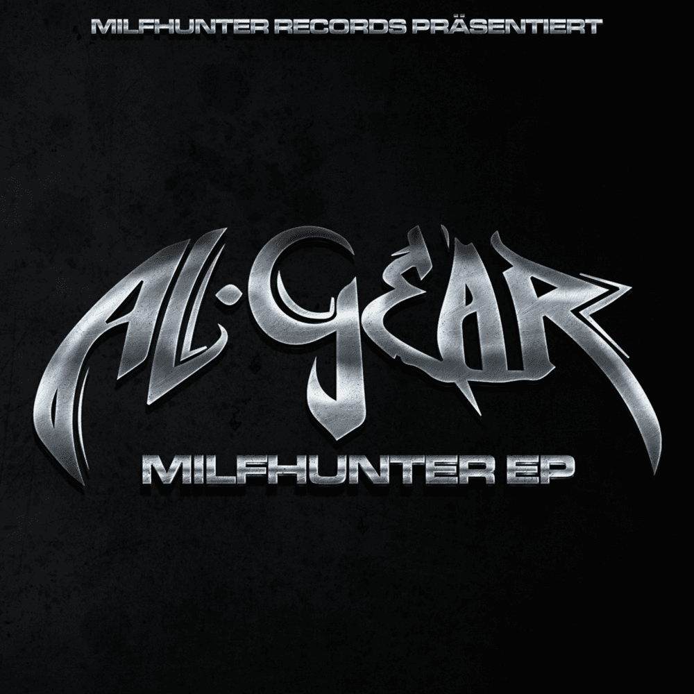 Al-Gear - Milfhunter EP Al-Gear - Milfhunter EP