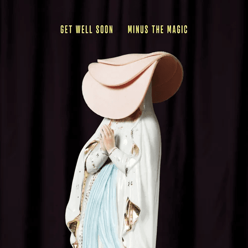 Get Well Soon - Minus The Magic Get Well Soon - Minus The Magic