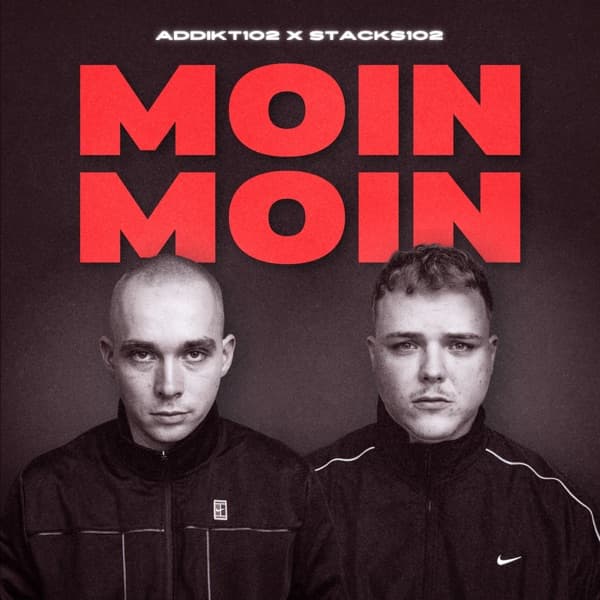 Addikt102 & Stacks102 - Moin Moin