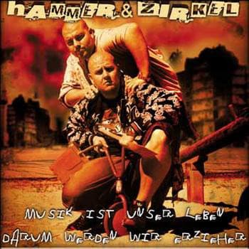 Hammer & Zirkel - Musik ist unser Leben, darum werden wir Erzieher