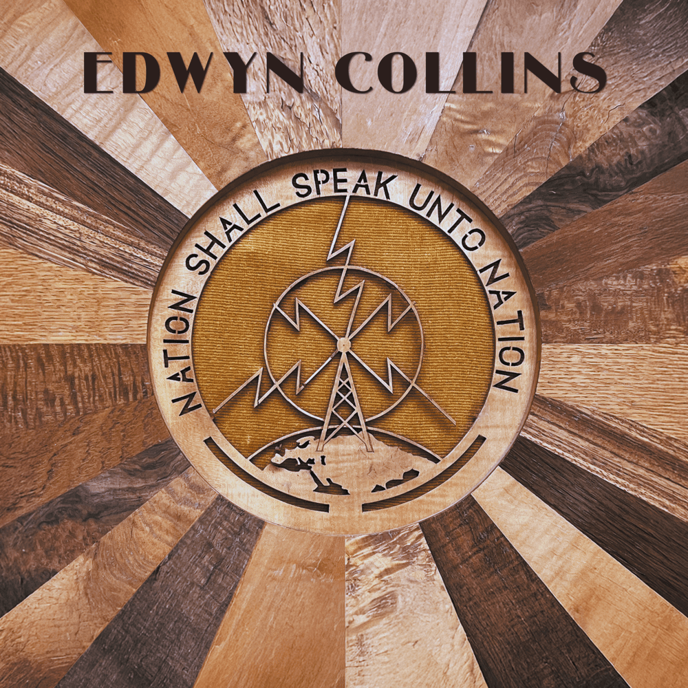 Edwyn Collins - Nation Shall Speak Unto Nation Edwyn Collins - Nation Shall Speak Unto Nation