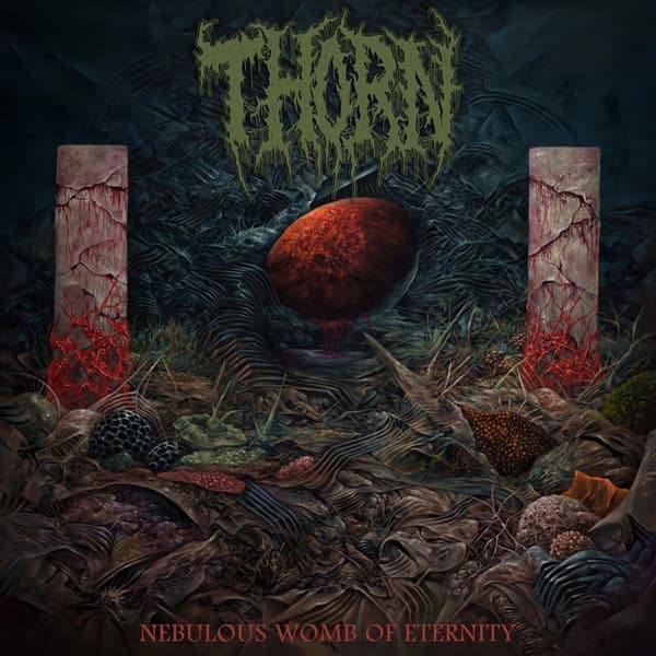 Thorn - Nebulous Womb Of Eternity Thorn - Nebulous Womb Of Eternity