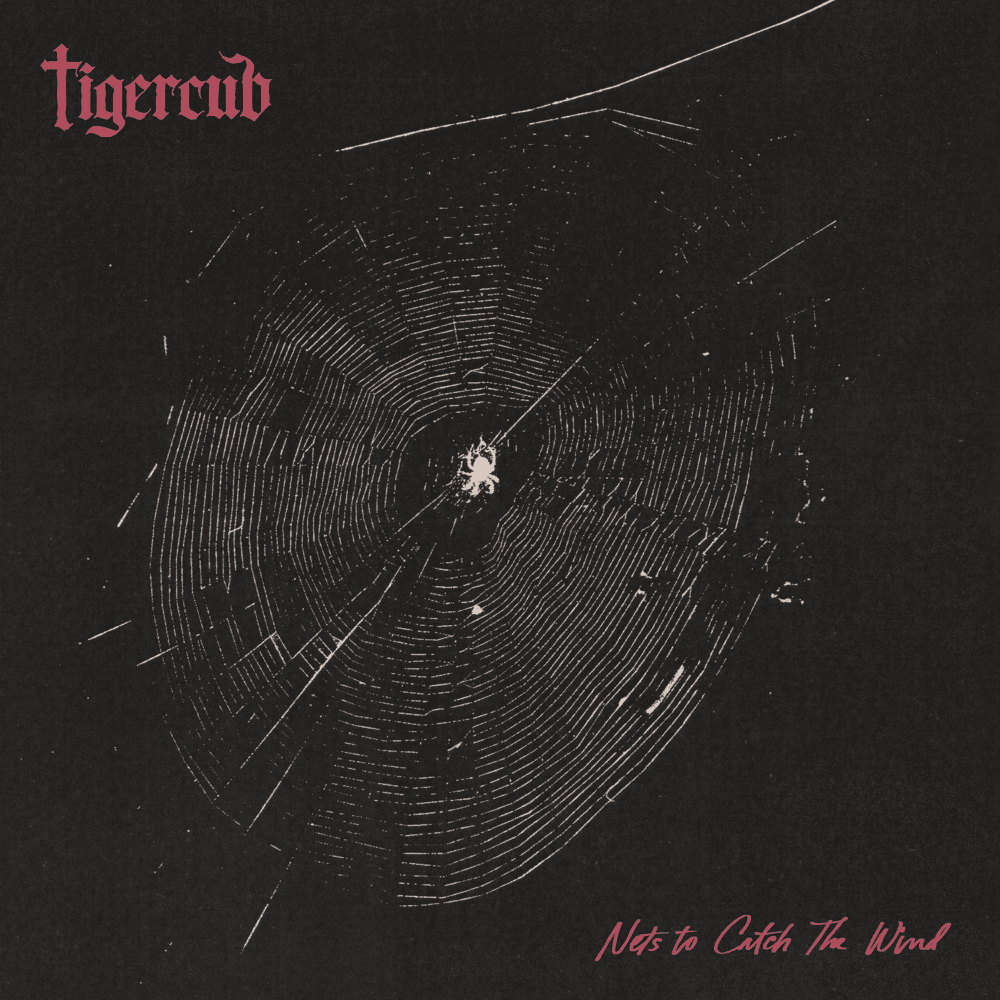 Tigercub - Nets To Catch The Wind Tigercub - Nets To Catch The Wind