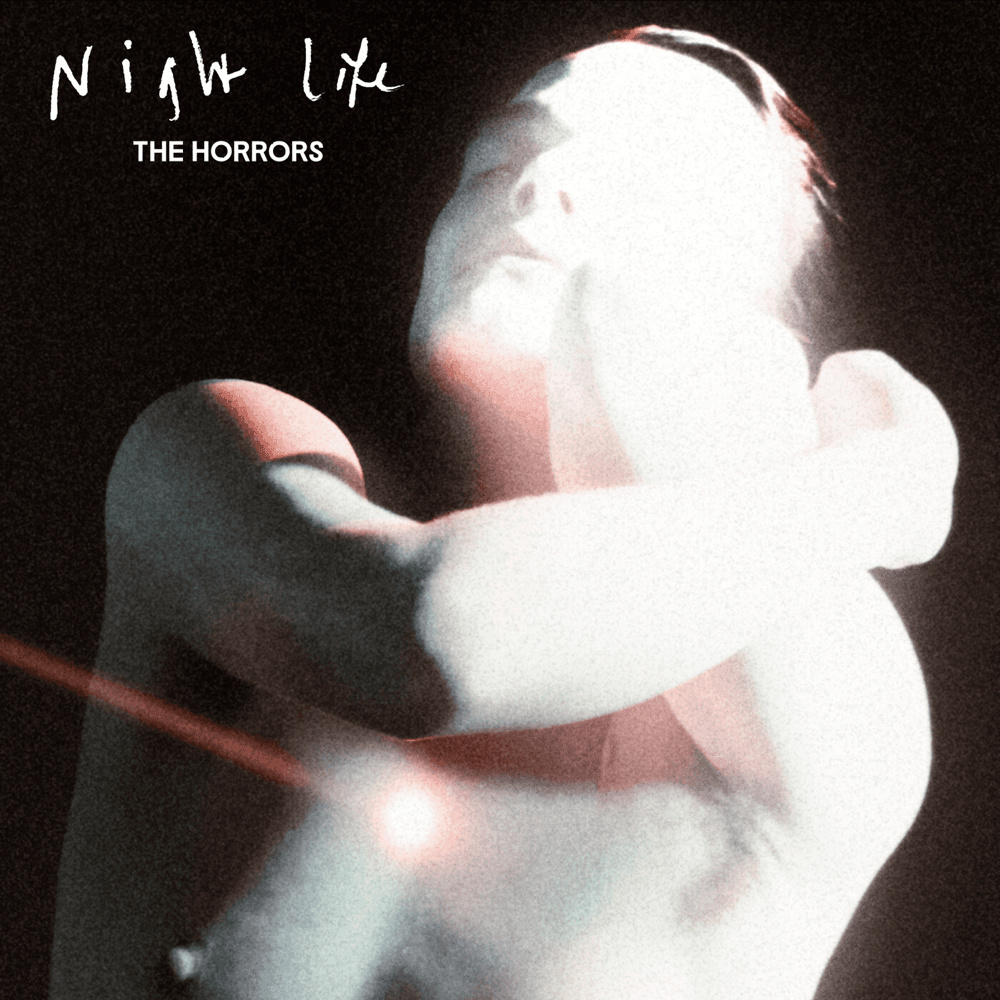 The Horrors - Night Life The Horrors - Night Life