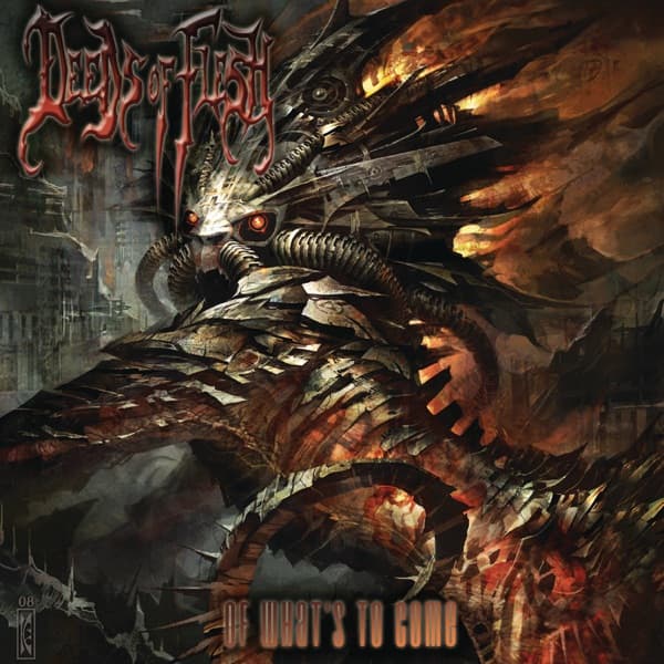 Deeds Of Flesh - Of What's To Come Deeds Of Flesh - Of What's To Come