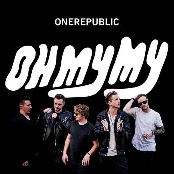 OneRepublic - Oh My My OneRepublic - Oh My My
