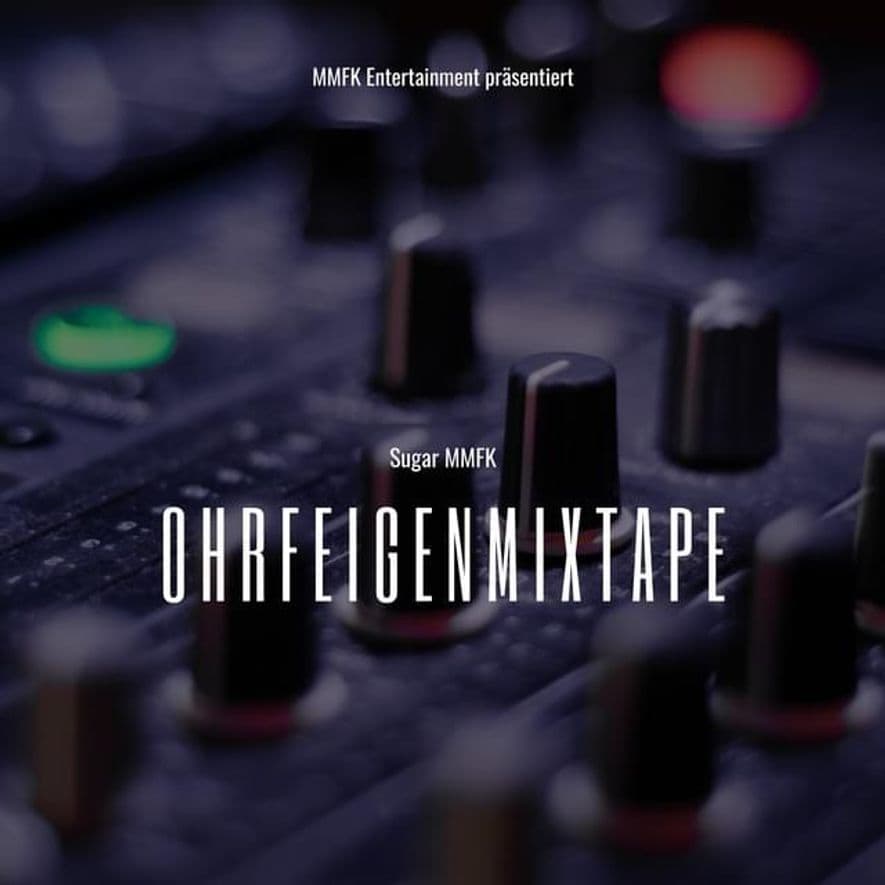 Sugar MMFK - Ohrfeigenmixtape Sugar MMFK - Ohrfeigenmixtape