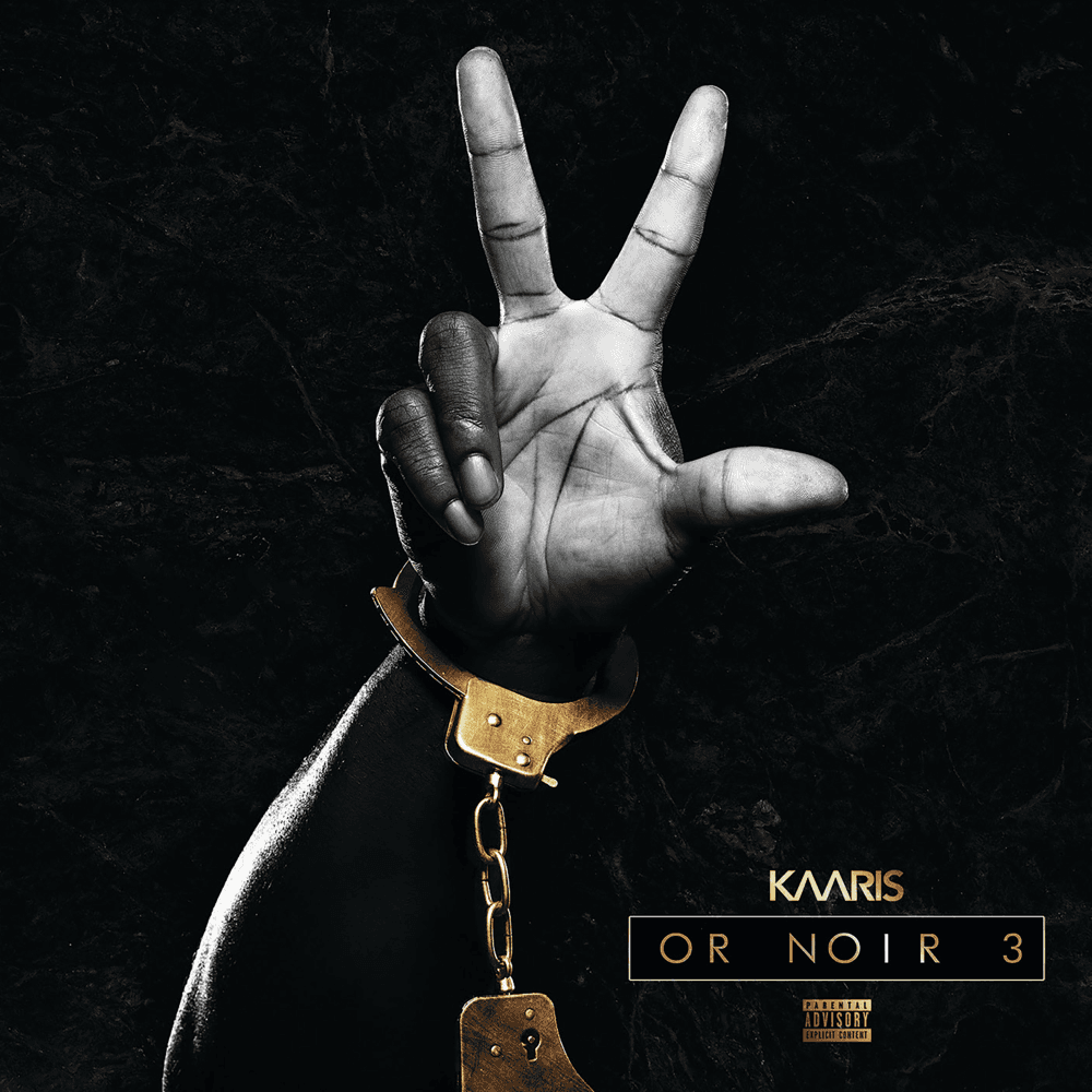 Kaaris - Or Noir Part 3 Kaaris - Or Noir Part 3