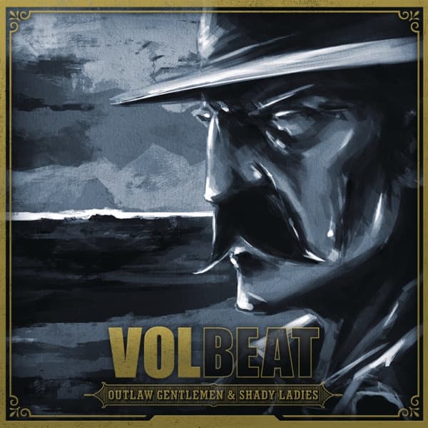 Volbeat - Outlaw Gentlemen & Shady Ladies Volbeat - Outlaw Gentlemen & Shady Ladies