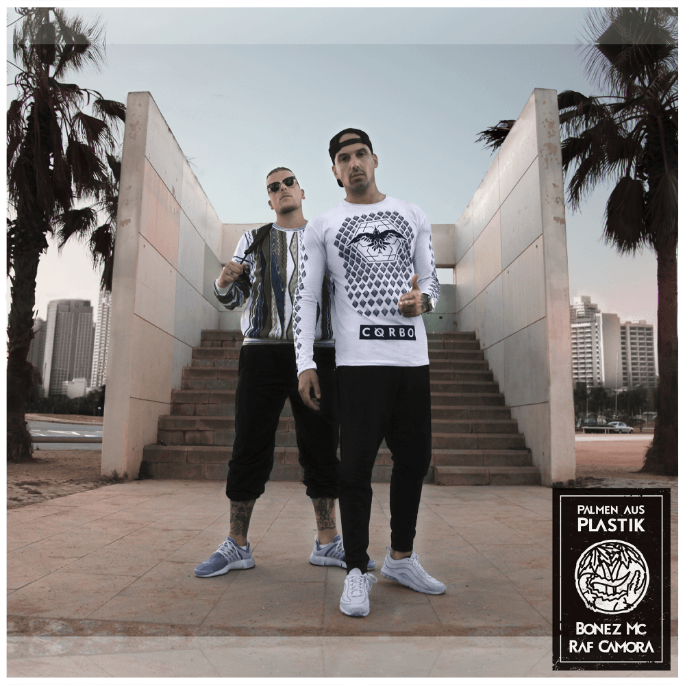 Bonez MC & RAF Camora - Palmen aus Plastik Bonus EP Bonez MC & RAF Camora - Palmen aus Plastik Bonus EP
