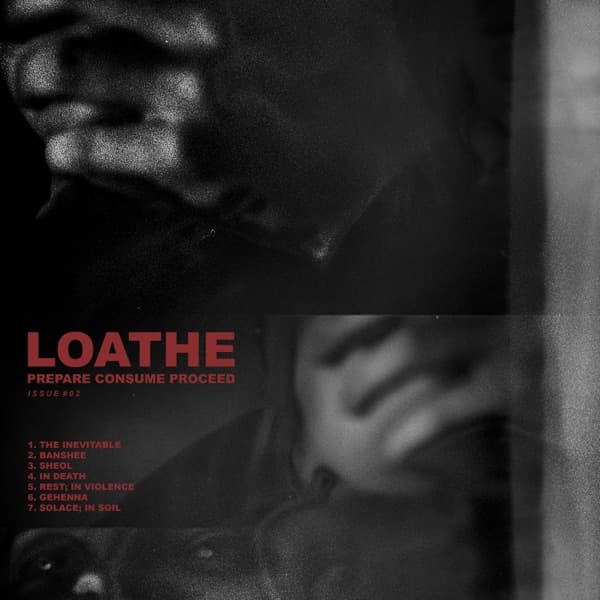 Loathe - Prepare Consume Proceed Loathe - Prepare Consume Proceed