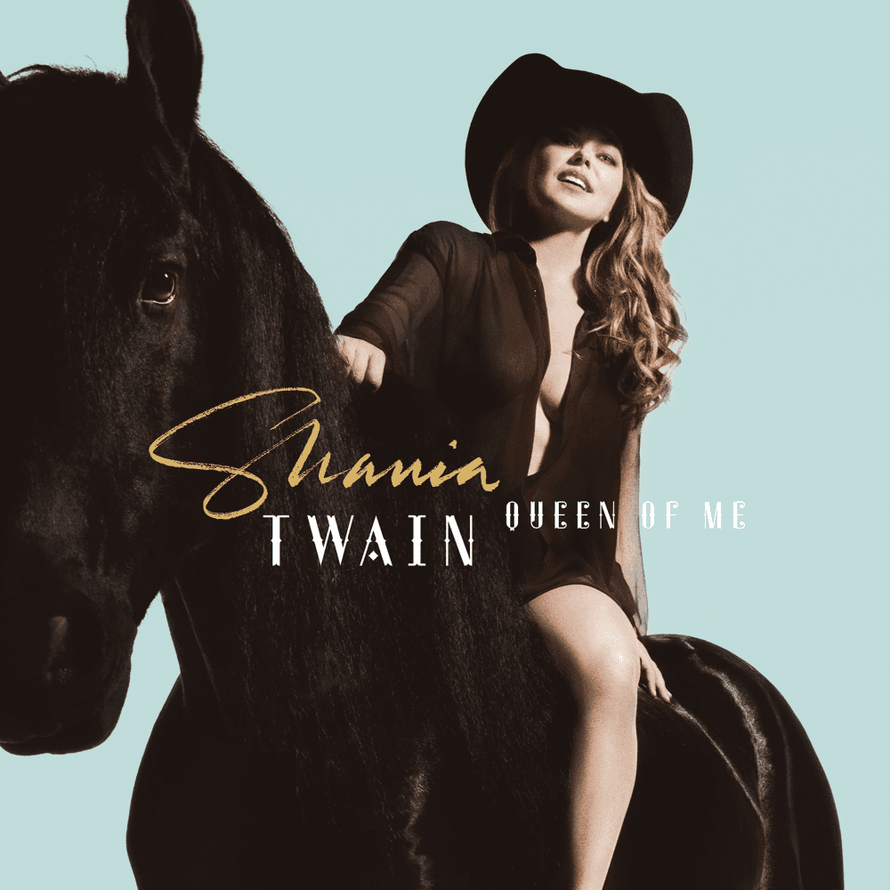 Shania Twain - Queen Of Me Shania Twain - Queen Of Me