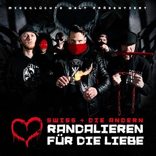 Swiss & Die Andern - Randalieren für die Liebe