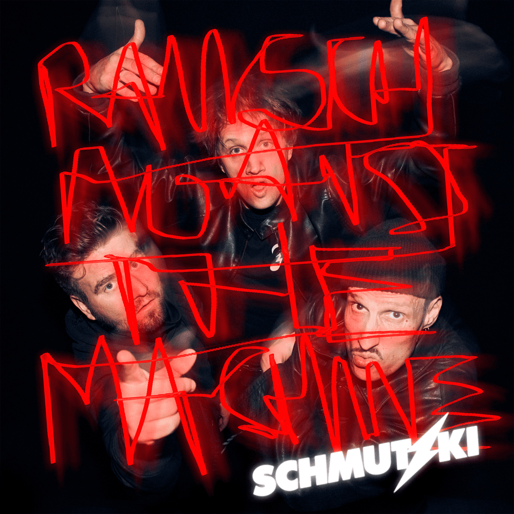 Schmutzki - Rausch Against The Machine Schmutzki - Rausch Against The Machine