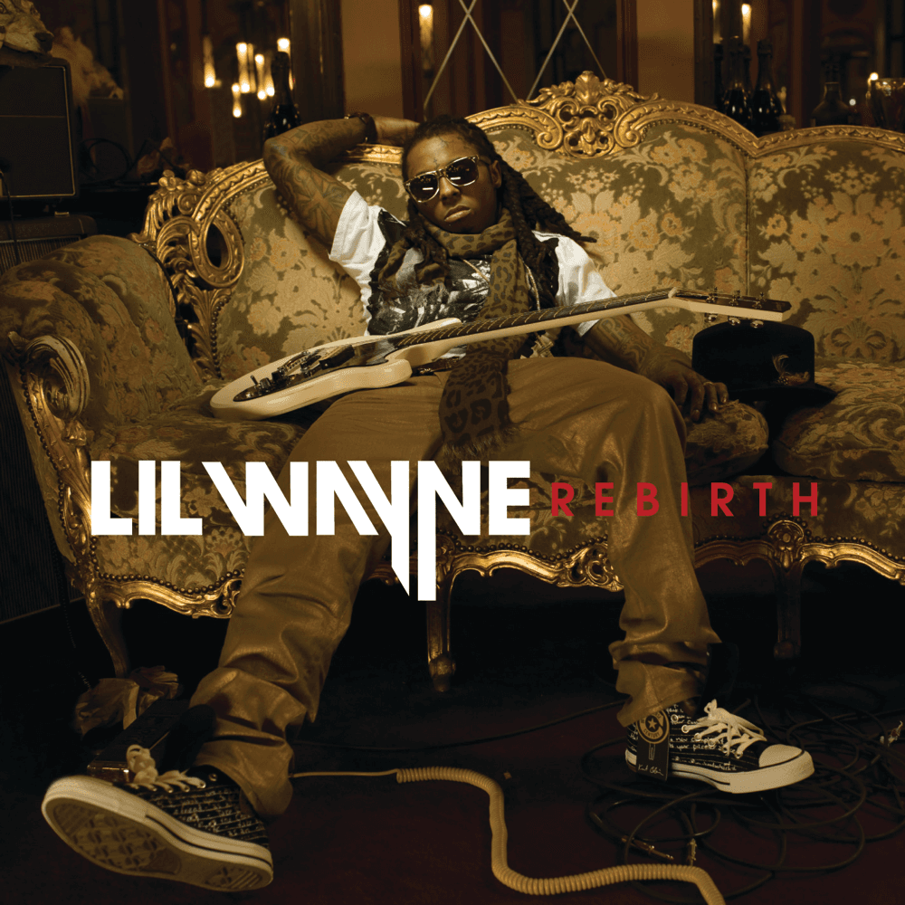 Lil Wayne - Rebirth Lil Wayne - Rebirth