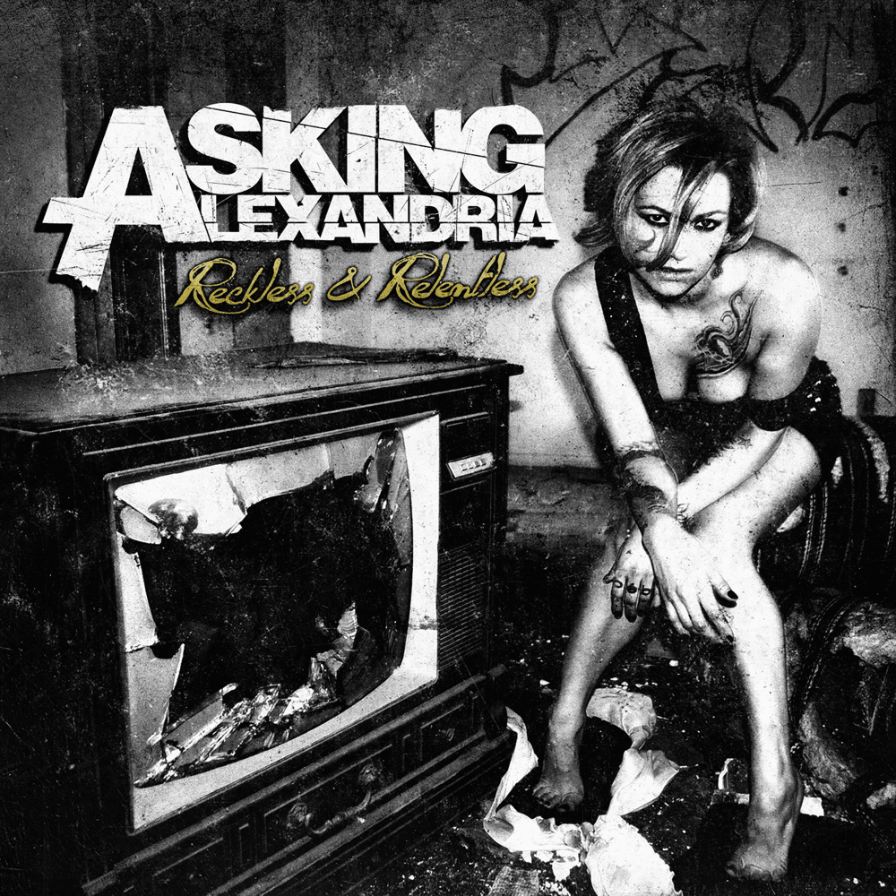 Asking Alexandria - Reckless & Relentless Asking Alexandria - Reckless & Relentless