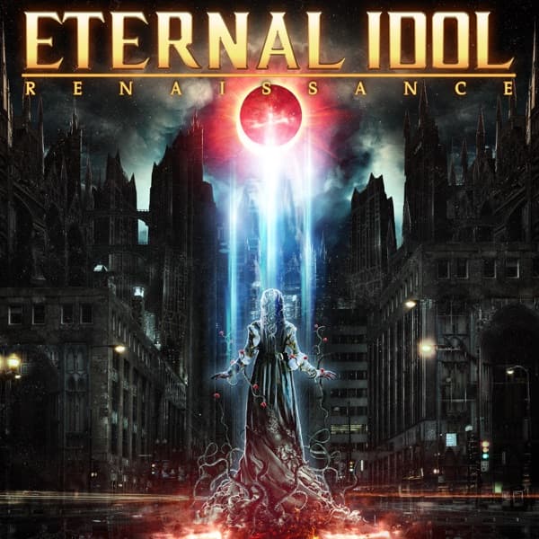 Eternal Idol - Renaissance Eternal Idol - Renaissance