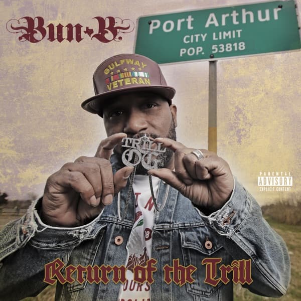 Bun B - Return of the Trill Bun B - Return of the Trill
