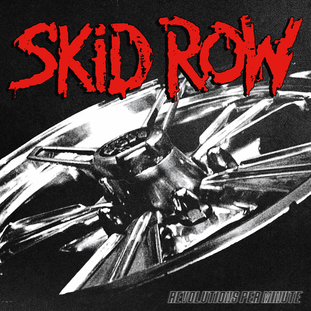 Skid Row - Revolutions Per Minute Skid Row - Revolutions Per Minute