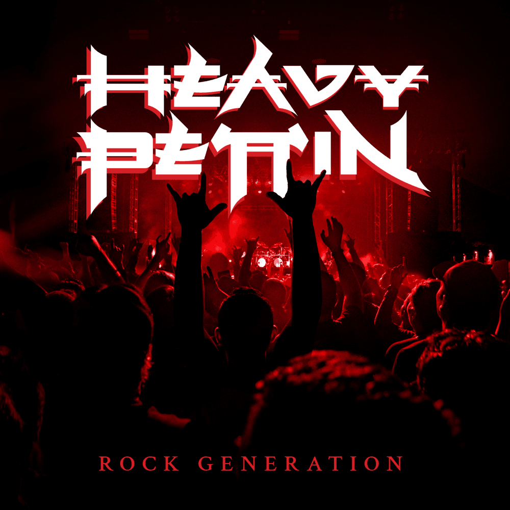 Heavy Pettin - Rock Generation Heavy Pettin - Rock Generation