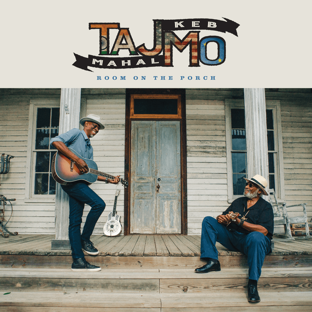 Taj Mahal & Keb' Mo' - Room On The Porch Taj Mahal & Keb' Mo' - Room On The Porch