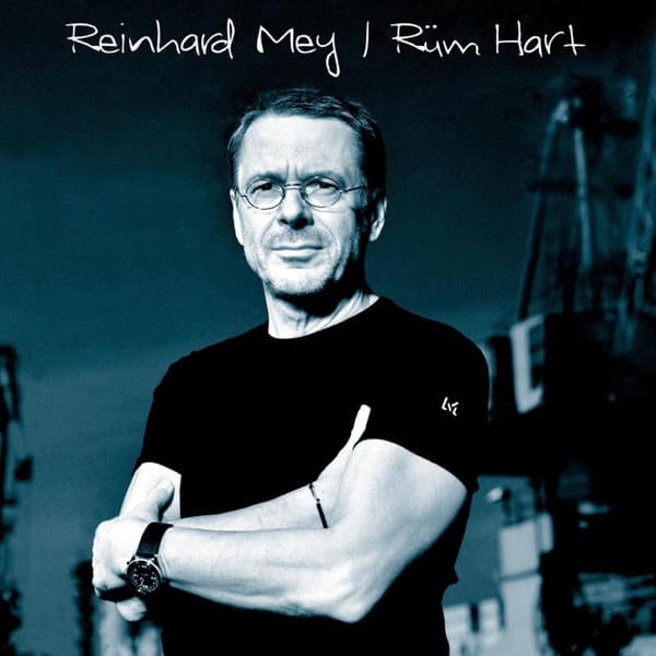 Reinhard Mey - Rüm Hart
