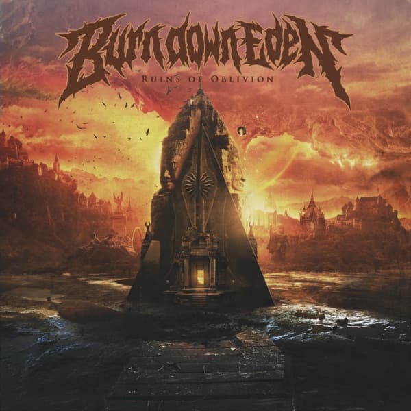 Burn Down Eden - Ruins Of Oblivion Burn Down Eden - Ruins Of Oblivion