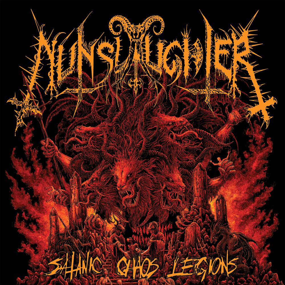 Nunslaughter - Satanic Chaos Legions Nunslaughter - Satanic Chaos Legions