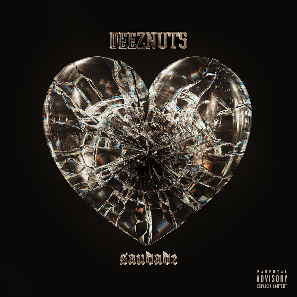 Deez Nuts - Saudade Deez Nuts - Saudade