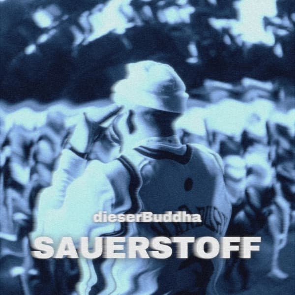 DieserBuddha - Sauerstoff DieserBuddha - Sauerstoff
