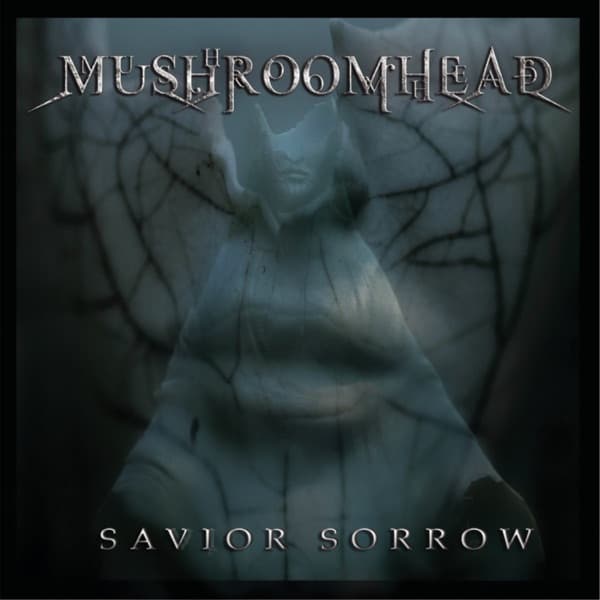 Mushroomhead - Savior Sorrow Mushroomhead - Savior Sorrow
