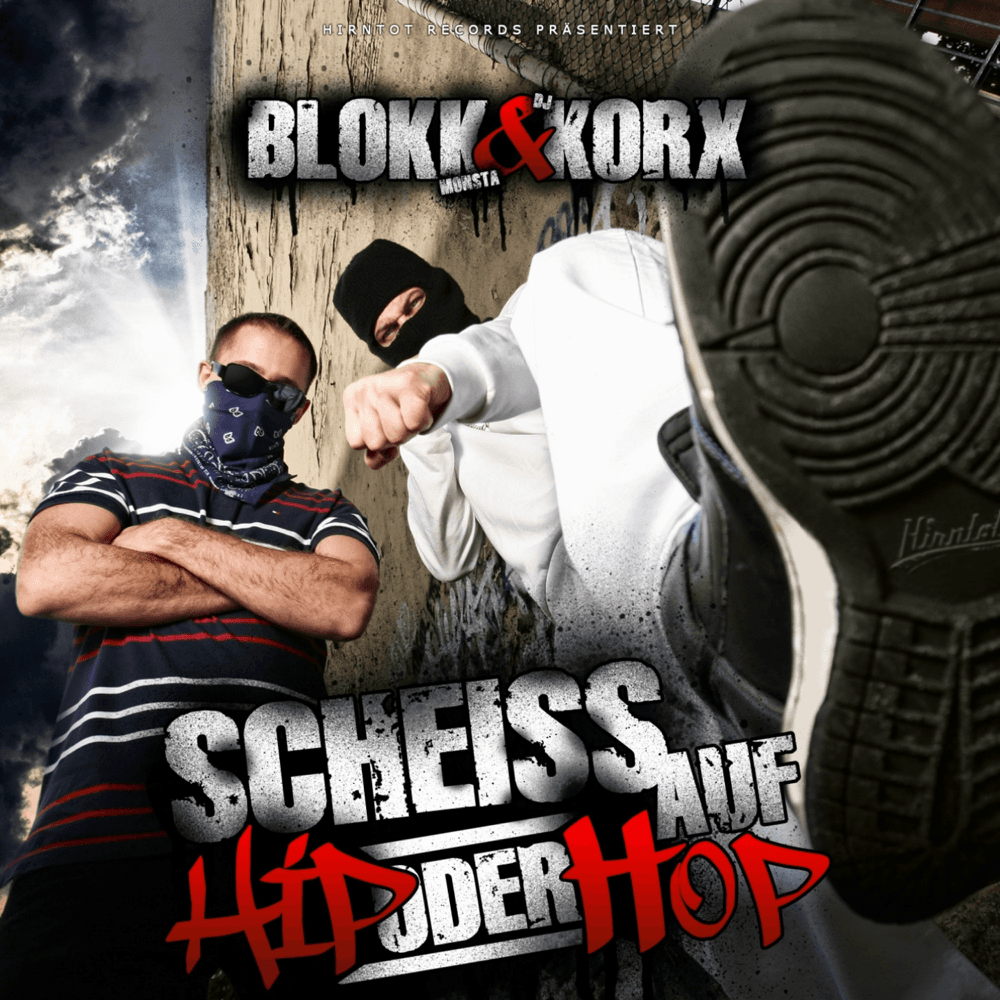 Blokkmonsta & DJ Korx - Scheiss auf Hip oder Hop Blokkmonsta & DJ Korx - Scheiss auf Hip oder Hop