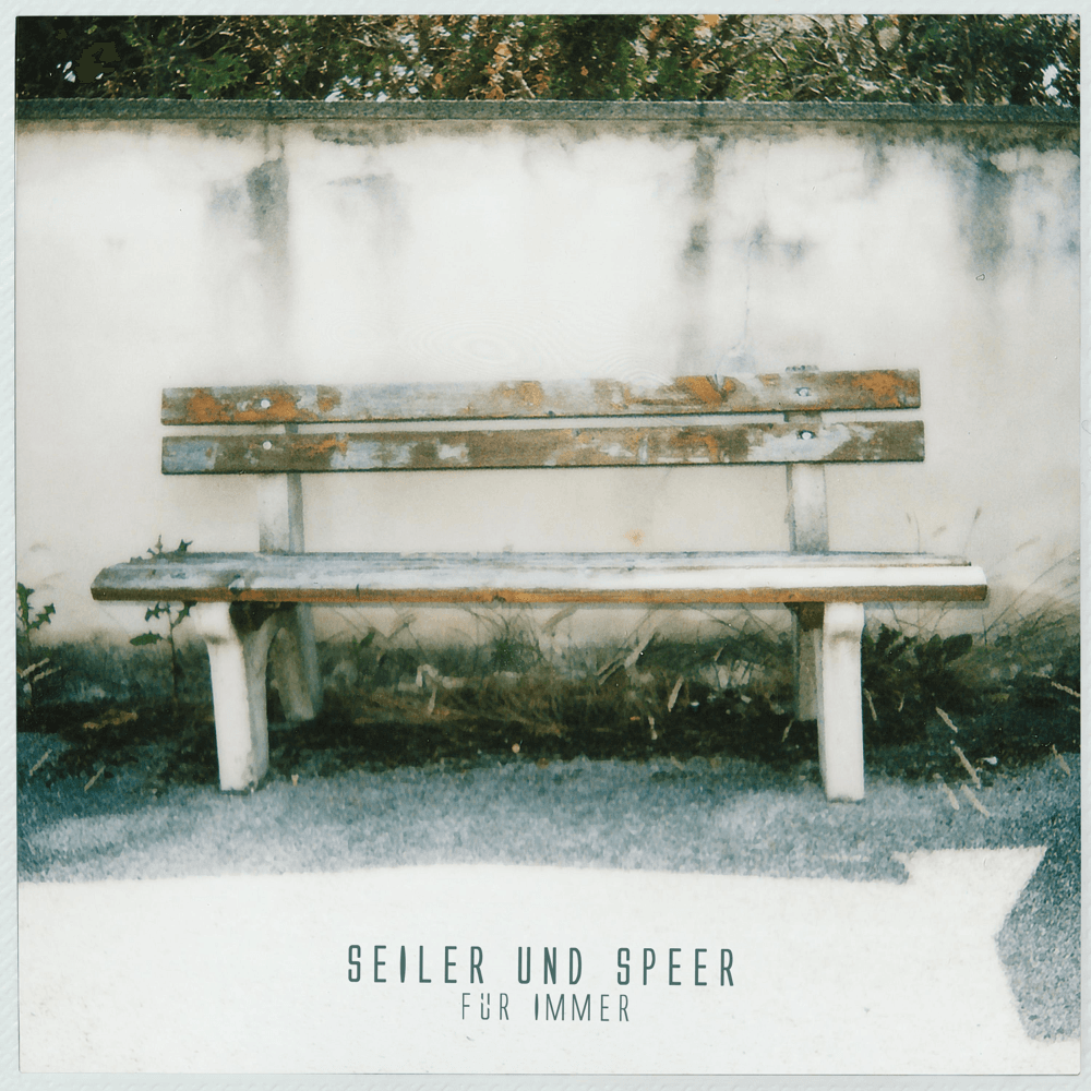 Seiler & Speer - Für immer