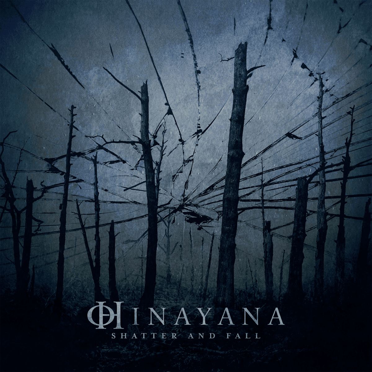 Hinayana - Shatter And Fall Hinayana - Shatter And Fall
