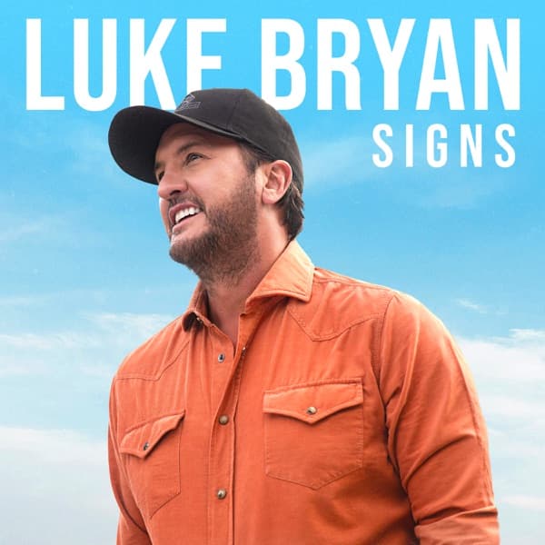 Luke Bryan - Signs Luke Bryan - Signs