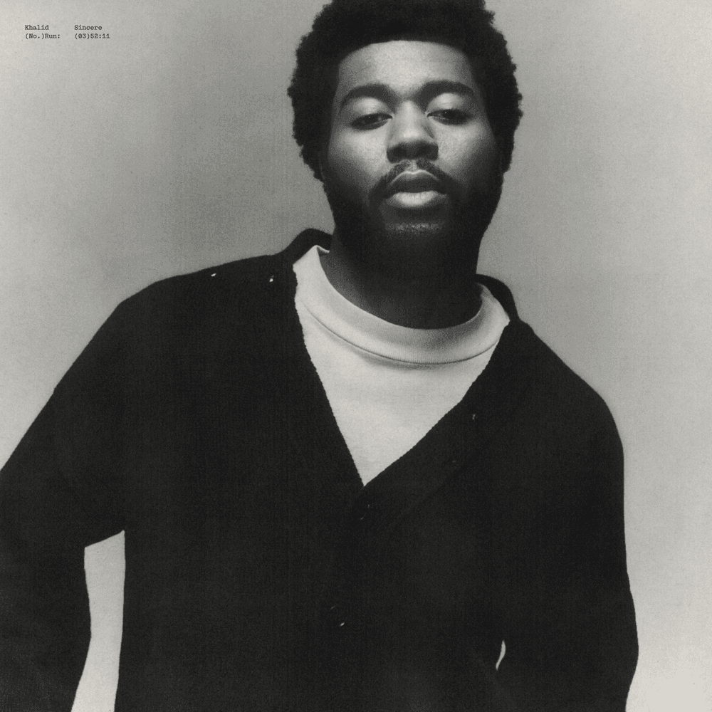 Khalid - Sincere Khalid - Sincere