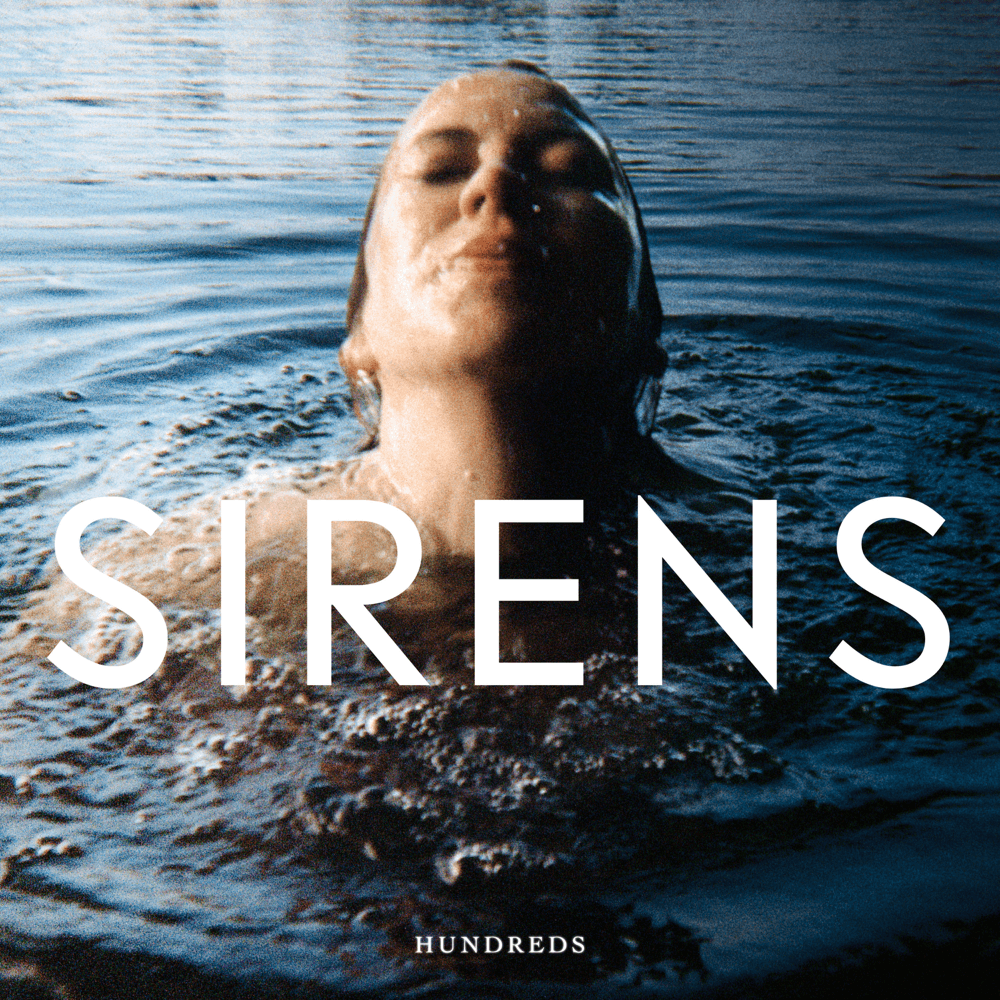 Hundreds - Sirens