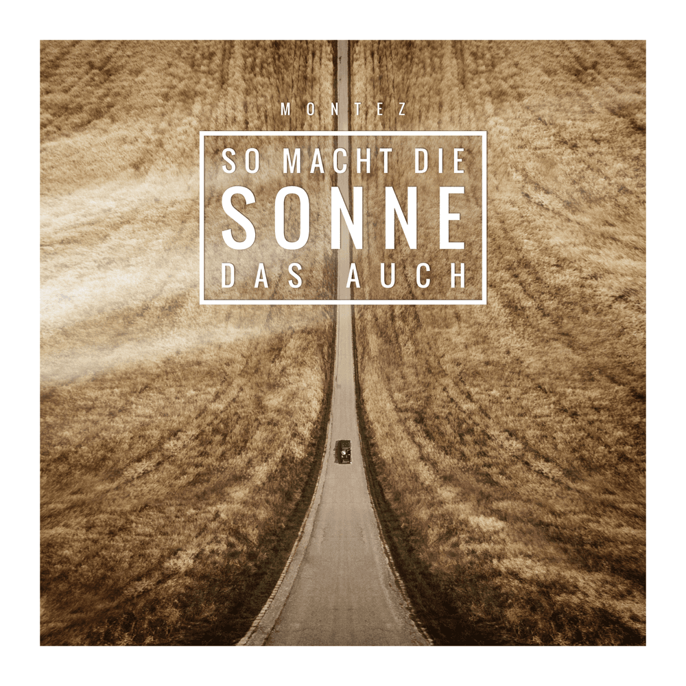 Montez - So macht die Sonne das auch Montez - So macht die Sonne das auch